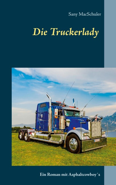 Die Truckerlady - Sany Macschuler