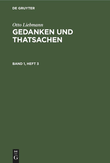 Otto Liebmann: Gedanken und Thatsachen. Band 1, Heft 3 - Otto Liebmann