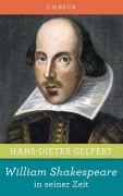 Cover-Bild zum Titel 'William Shakespeare in seiner Zeit' von 'Hans-Dieter Gelfert'