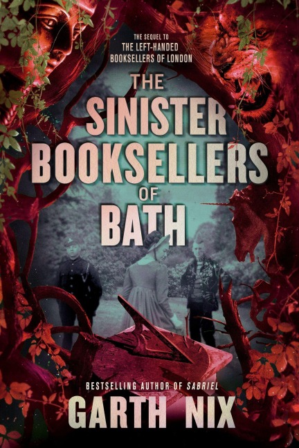 The Sinister Booksellers of Bath - Garth Nix