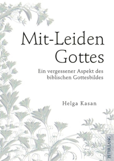Mit-Leiden Gottes - Helga Kasan