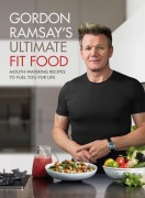 Cover-Bild zum Titel 'Gordon Ramsay Ultimate Fit Food' von 'Gordon Ramsay'