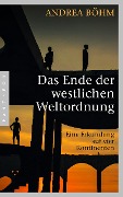 Cover-Bild zum Titel 'Das Ende der westlichen Weltordnung' von 'Andrea Böhm'