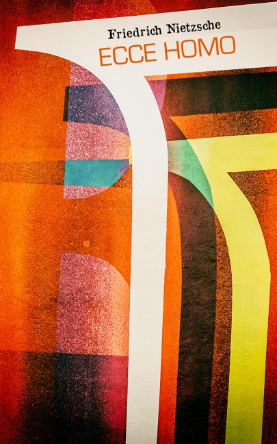 Ecce homo - Friedrich Nietzsche