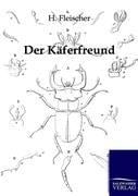 Der Käferfreund - H. Fleischer