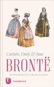 Charlotte, Emily und Anne Brontë - Wissenswertes & Erstaunliches - 