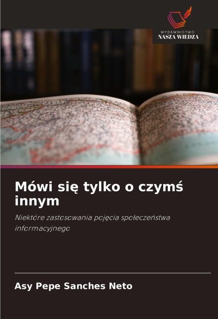 Mówi si¿ tylko o czym¿ innym - Asy Pepe Sanches Neto