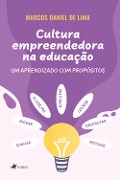 Cover-Bild zum Titel 'Cultura Empreendedora na Educac¿a~o' von 'Marcos Daniel de Lima'