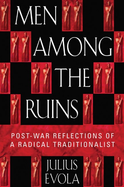 Men Among the Ruins - Julius Evola