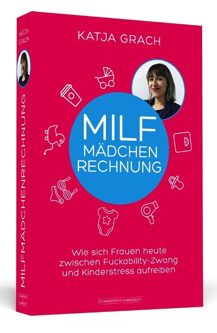Die MILF-Mädchenrechnung - Katja Grach