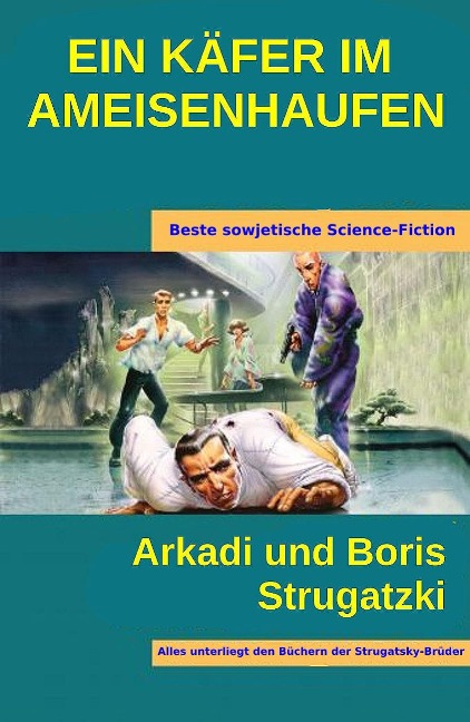 Ein Käfer Im Ameisenhaufen - Arkadi Strugatzki, Boris Strugatzki