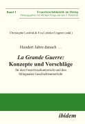 Cover-Bild zum Titel 'Hundert Jahre danach ... La Grande Guerre: Konzepte und Vorschläge' von ''