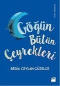 Cover-Bild zum Titel 'Gögün Bütün Ceyrekleri' von 'Bedia Ceylan Güzelce'