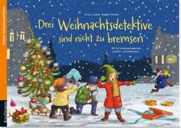 Drei Weihnachtsdetektive sind nicht zu bremsen - Kristin Lückel