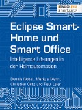 Cover-Bild zum Titel 'Eclipse SmartHome und Smart Office' von 'Dennis Nobel, Christian Götz, Paul Lajer, Markus Mann'