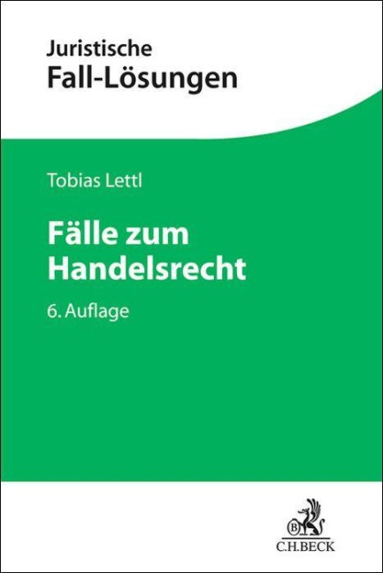 Fälle zum Handelsrecht - Tobias Lettl
