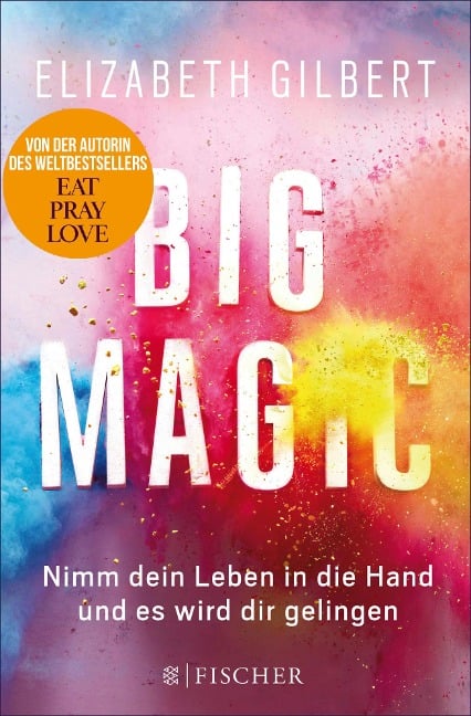 Big Magic - Elizabeth Gilbert