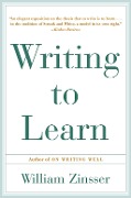 Cover-Bild zum Titel 'Writing to Learn' von 'William Zinsser'