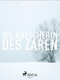 Cover-Bild zum Titel 'Die Kutscherin des Zaren' von 'Herbert von Hoerner'