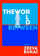 Cover-Bild zum Titel 'The World Between' von 'Bukai Zeeva'