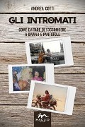 Cover-Bild zum Titel 'Gli intromati. Come evitare di soccombere a divano e pantofole' von 'Andrea Cotti'