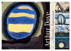 Cover-Bild zum Titel 'Arthur Dove - Abstrakte Impressionen (Wandkalender 2026 DIN A2 quer), CALVENDO Monatskalender' von 'Peter Balan'