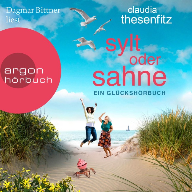 Sylt oder Sahne - Die Glückshörbuch-Reihe - Claudia Thesenfitz