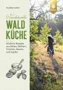 Cover-Bild zum Titel 'Wundervolle Waldküche' von 'Aurélie Valtat'