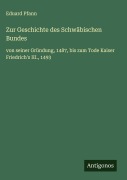 Cover-Bild zum Titel 'Zur Geschichte des Schwäbischen Bundes' von 'Eduard Pfann'