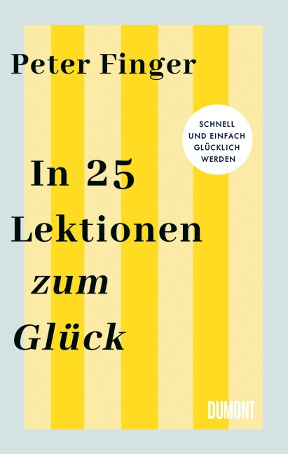 In 25 Lektionen zum Glück - Peter Finger