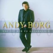 Das ist mir zu gefährlich - Andy Borg