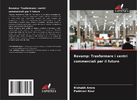 Revamp: Trasformare i centri commerciali per il futuro - Rishabh Arora, Padmani Koul