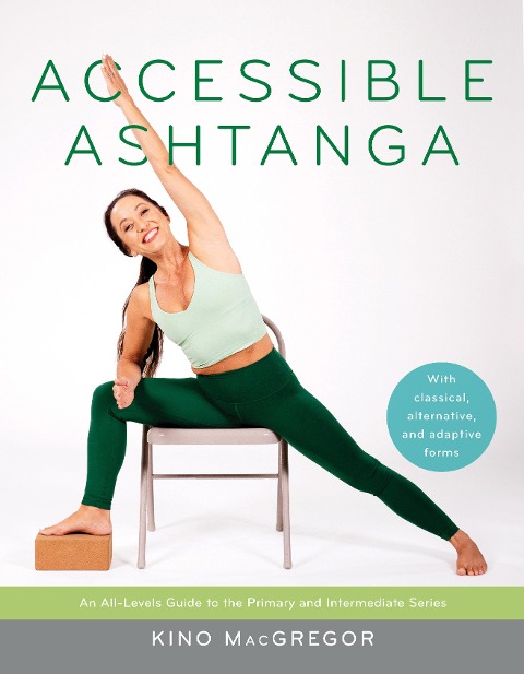Accessible Ashtanga - Kino Macgregor