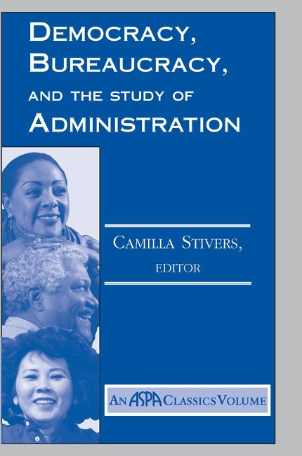 Democracy, Bureaucracy, And The Study Of Administration - Camilla Stivers