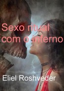 Cover-Bild zum Titel 'Sexo Ritual Com O Inferno' von 'Eliel Roshveder'
