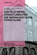 Cover-Bild zum Titel 'Digitale Infrastrukturen für die germanistische Forschung' von ''