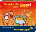 Cover-Bild zum Titel 'Wir wollen alle in die Suppe!' von 'Sternschnuppe'