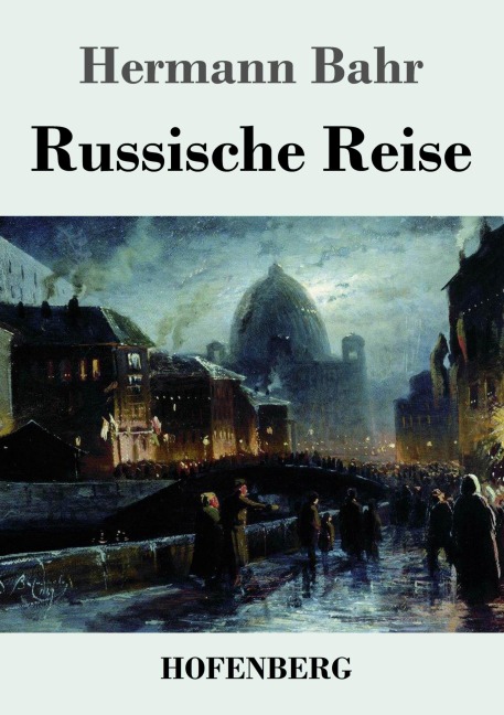 Russische Reise - Hermann Bahr