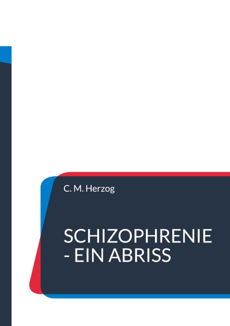 Schizophrenie - C. M. Herzog