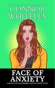 Cover-Bild zum Titel 'Face of Anxiety: A Matilda Plum Superhero Fantasy Short Story (Matilda Plum Contemporary Fantasy Stories)' von 'Connor Whiteley'