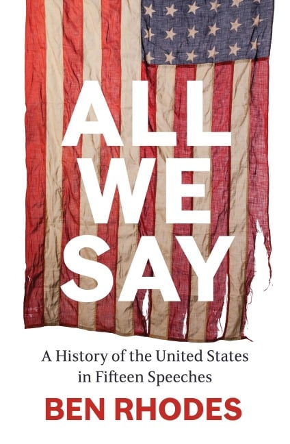 All We Say - Ben Rhodes