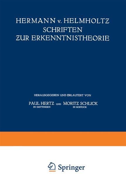 Hermann v. Helmholtz Schriften zur Erkenntnistheorie - Hermann Von Helmholtz, Moritz Schlick, Paul Hertz