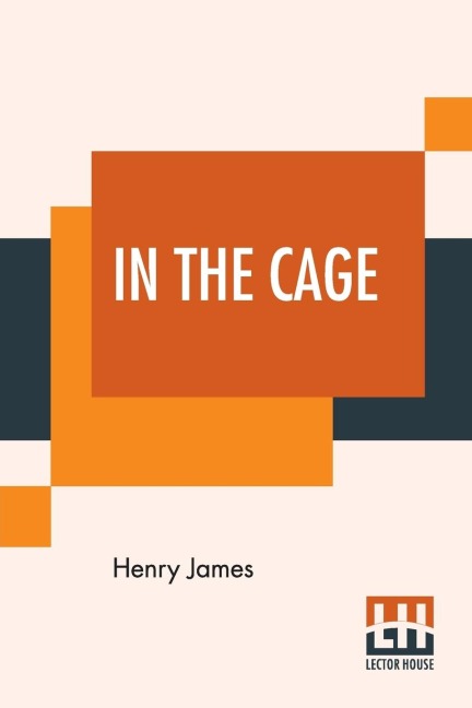 In The Cage - Henry James