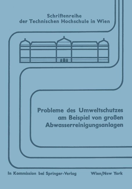 Probleme des Umweltschutzes am Beispiel von großen Abwasserreinigungsanlagen - 