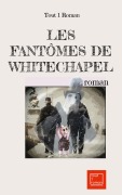 Cover-Bild zum Titel 'Les fantômes de Whitechapel' von 'Tout Roman'