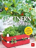 Gärtnern in Sack, Box & Co. - Dorothea Baumjohann