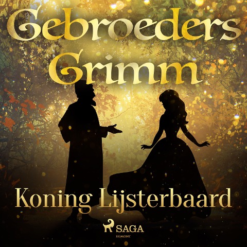 Koning Lijsterbaard - de Gebroeders Grimm