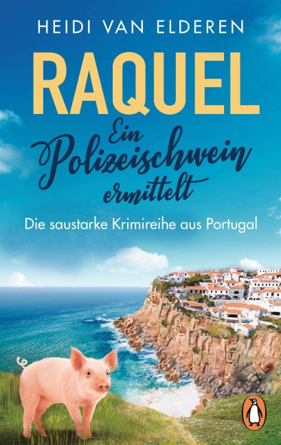 Raquel ¿ Ein Polizeischwein ermittelt - Heidi van Elderen
