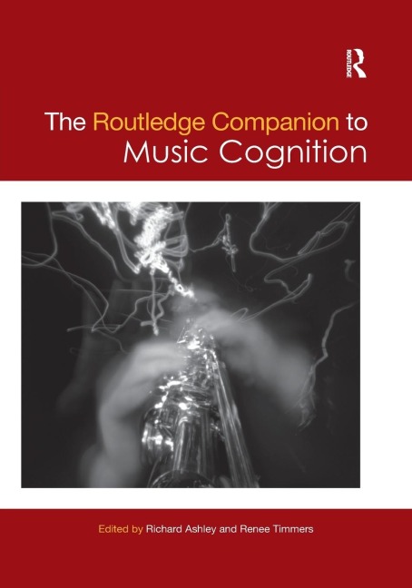 The Routledge Companion to Music Cognition - 