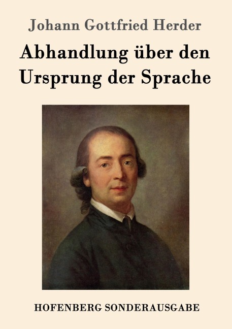 Abhandlung über den Ursprung der Sprache - Johann Gottfried Herder